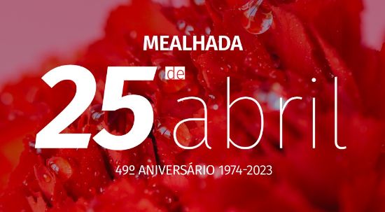 Mealhada celebra 49.ª aniversário do 25 de Abril e dá início às comemorações dos 50 anos 